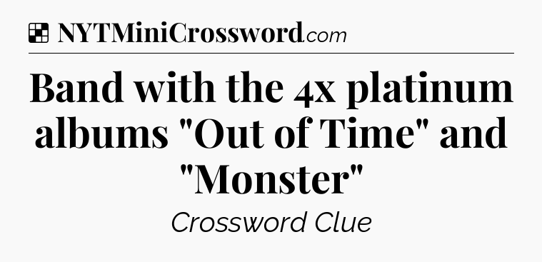 Solution: Band with the 4x platinum albums 