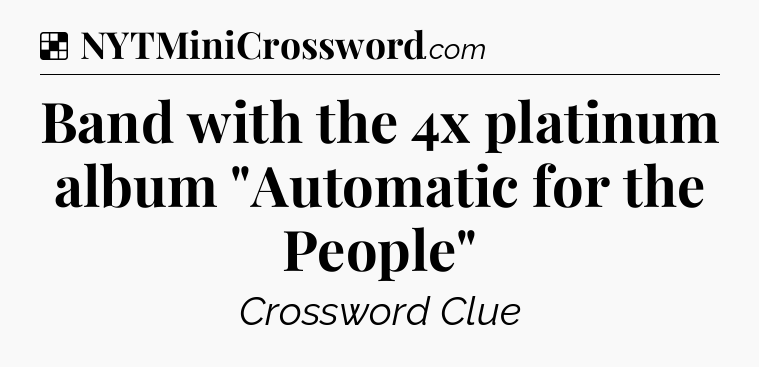 Solution: Band with the 4x platinum album 