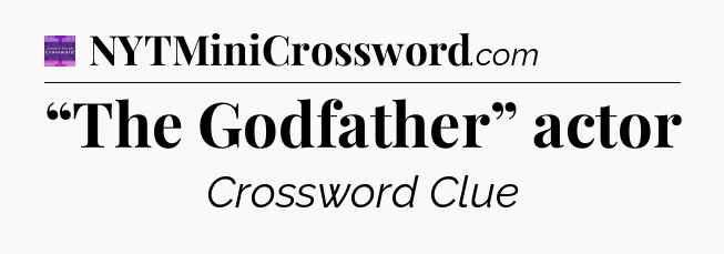 “The Godfather” actor - Thomas Joseph Crossword