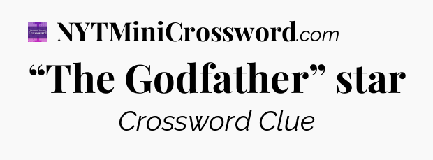 “The Godfather” star - Thomas Joseph Crossword