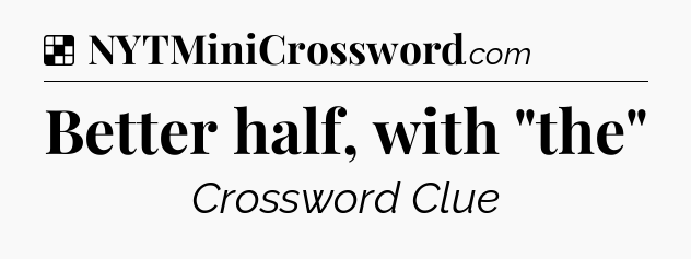 Solution: Better half, with 