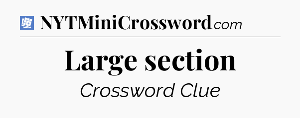 Large section Puzzle Page Crossword Clue