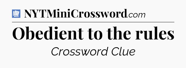 Obedient to the rules Puzzle Page Crossword Clue