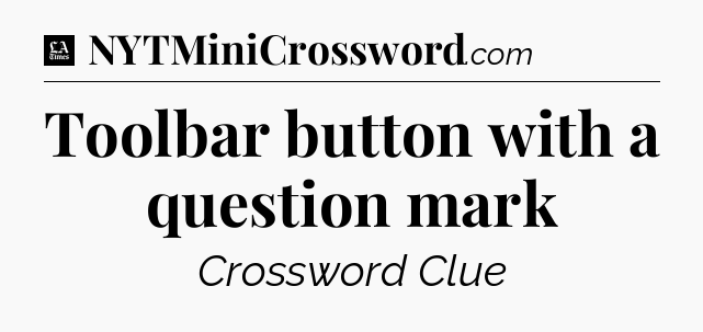 Toolbar button with a question mark - LA Times Crossword