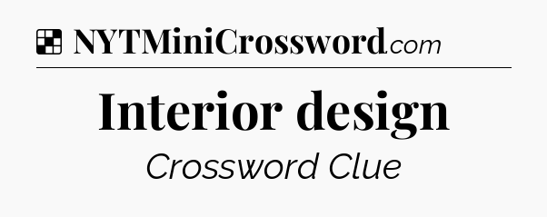 Solution: Interior design - NYT Crossword