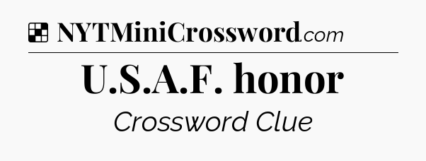 Solution: U.S.A.F. honor - NYT Crossword