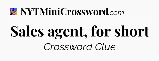 Sales agent, for short Crossword Clue