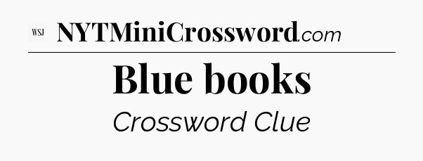 Blue books - WSJ Crossword