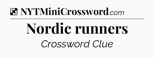 Solution: Nordic runners - NYT Crossword
