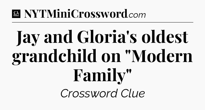 Jay and Gloria's oldest grandchild on 