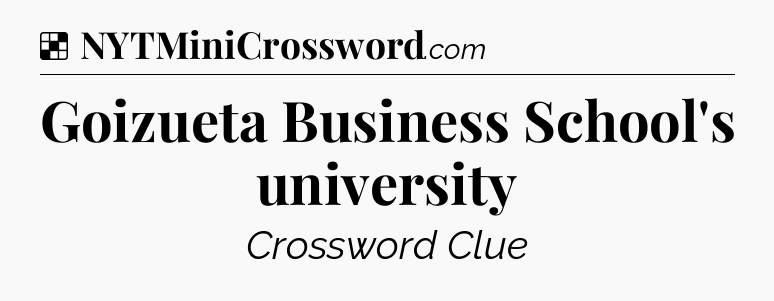 Solution: Goizueta Business School's university - NYT Crossword