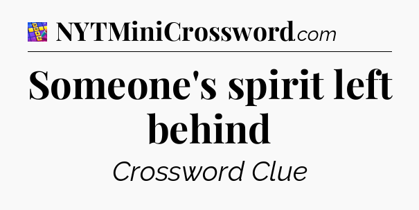 Someone's spirit left behind Codycross