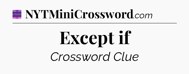 Except if - Thomas Joseph Crossword
