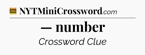 — number - Eugene Sheffer Crossword