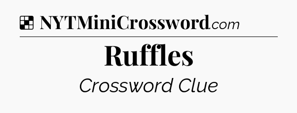 Solution: Ruffles - NYT Crossword