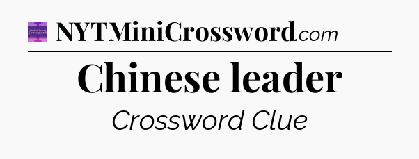 Chinese leader - Thomas Joseph Crossword
