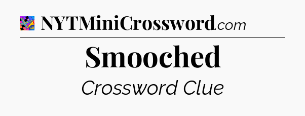 Smooched Crossword Clue