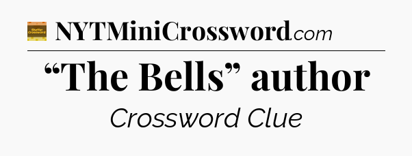 “The Bells” author crossword clue Eugene Sheffer
