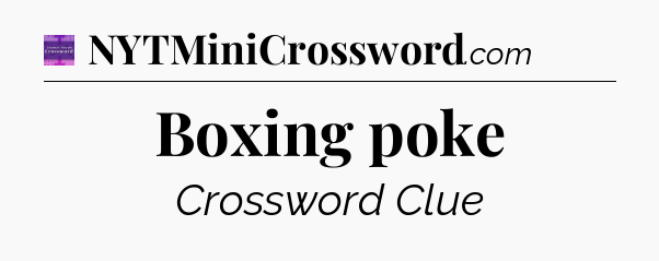 Boxing poke - Thomas Joseph Crossword