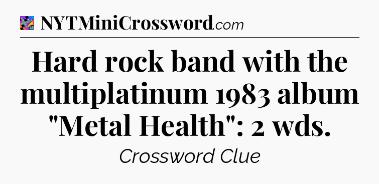 Hard rock band with the multiplatinum 1983 album 