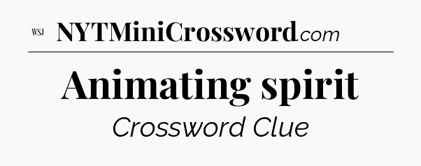 Animating spirit - WSJ Crossword