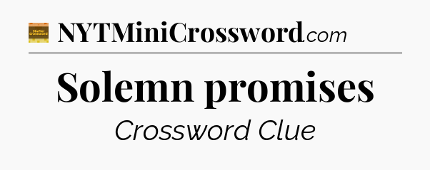 Solemn promises - Eugene Sheffer Crossword