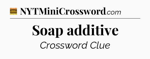 Soap additive crossword clue Eugene Sheffer