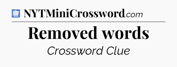 Removed words Puzzle Page Crossword Clue