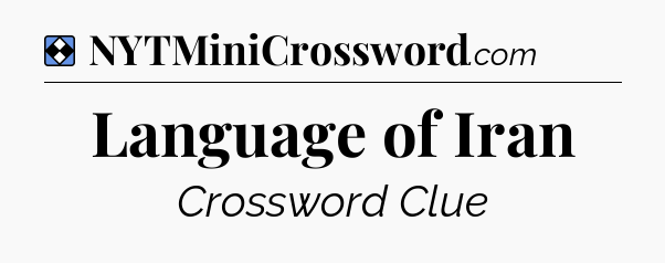 Solution: Language of Iran - NYT Mini Crossword