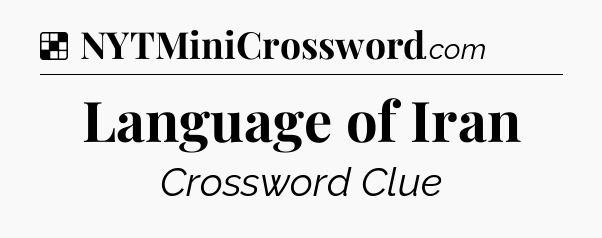 Solution: Language of Iran - NYT Crossword