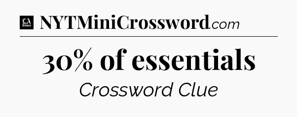 30% of essentials - LA Times Crossword