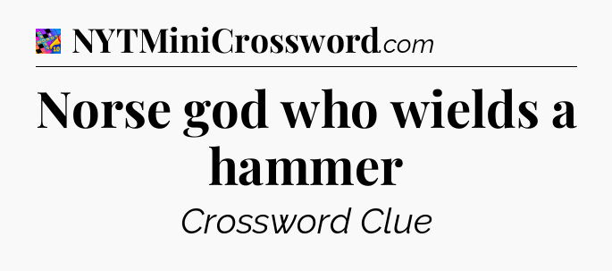 Norse god who wields a hammer Crossword Clue