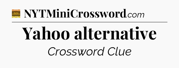 Yahoo alternative - Eugene Sheffer Crossword