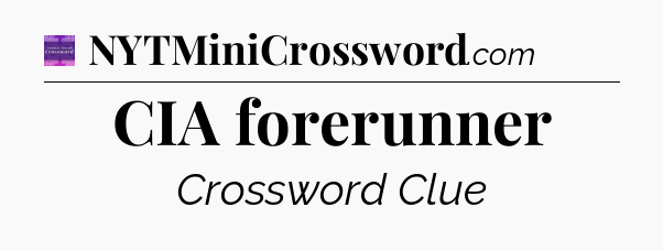 CIA forerunner - Thomas Joseph Crossword