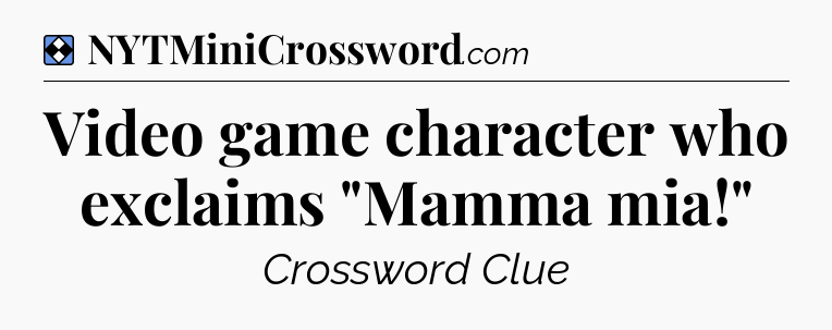 Solution: Video game character who exclaims 