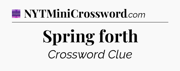 Spring forth - Thomas Joseph Crossword
