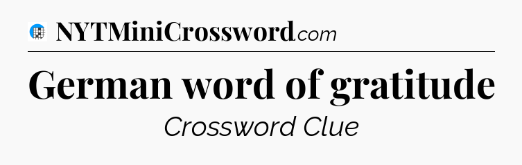 German word of gratitude Crossword Clue