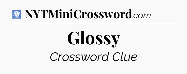 Glossy Puzzle Page Crossword Clue