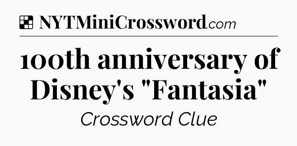 Solution: 100th anniversary of Disney's 