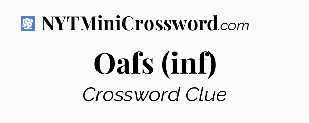 Oafs (inf) Puzzle Page Crossword Clue
