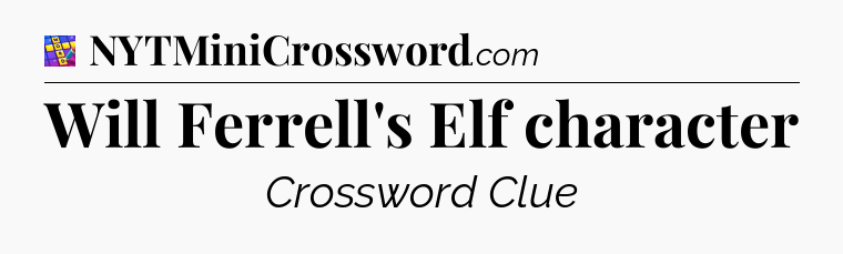 Will Ferrell's Elf character Codycross