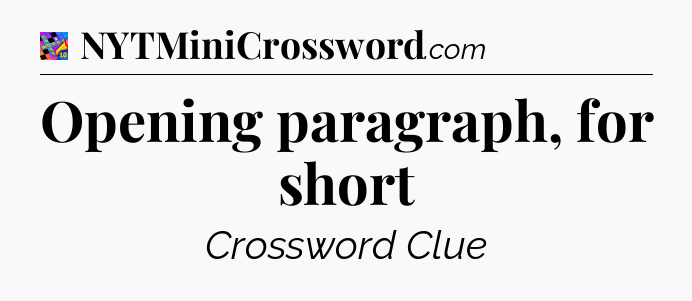 Opening paragraph, for short Crossword Clue