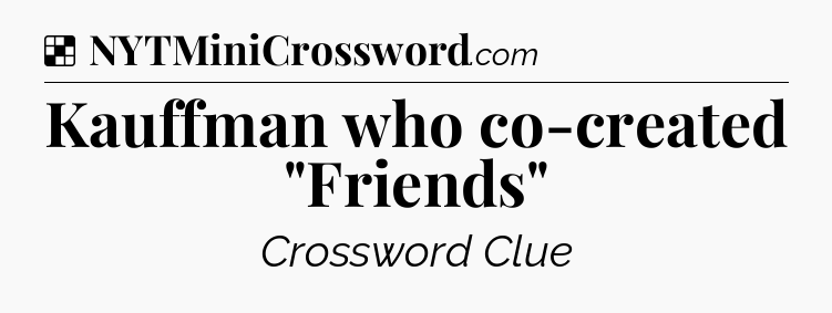 Solution: Kauffman who co-created 