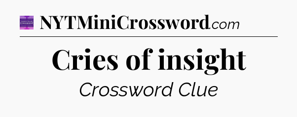 Cries of insight - Thomas Joseph Crossword