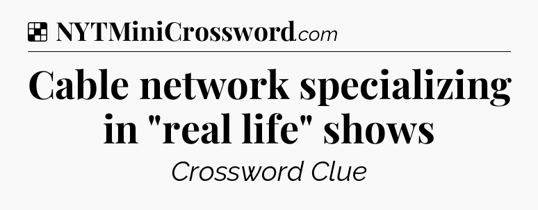 Solution: Cable network specializing in 