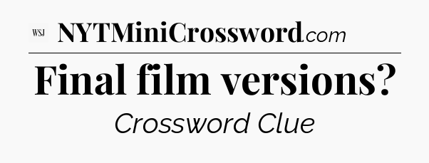 Final film versions - WSJ Crossword