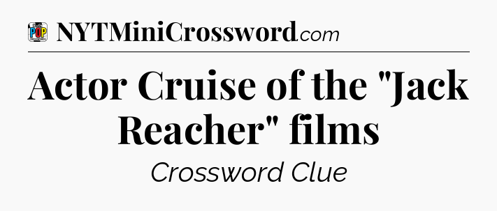 Actor Cruise of the 