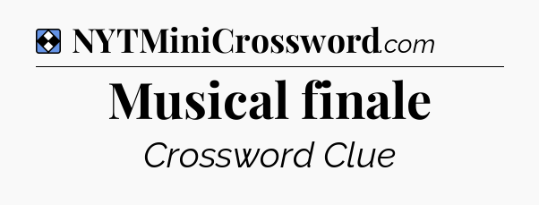 Solution: Musical finale - NYT Mini Crossword