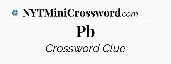 Pb Crossword Clue