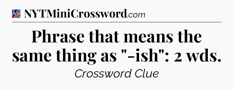 Phrase that means the same thing as 